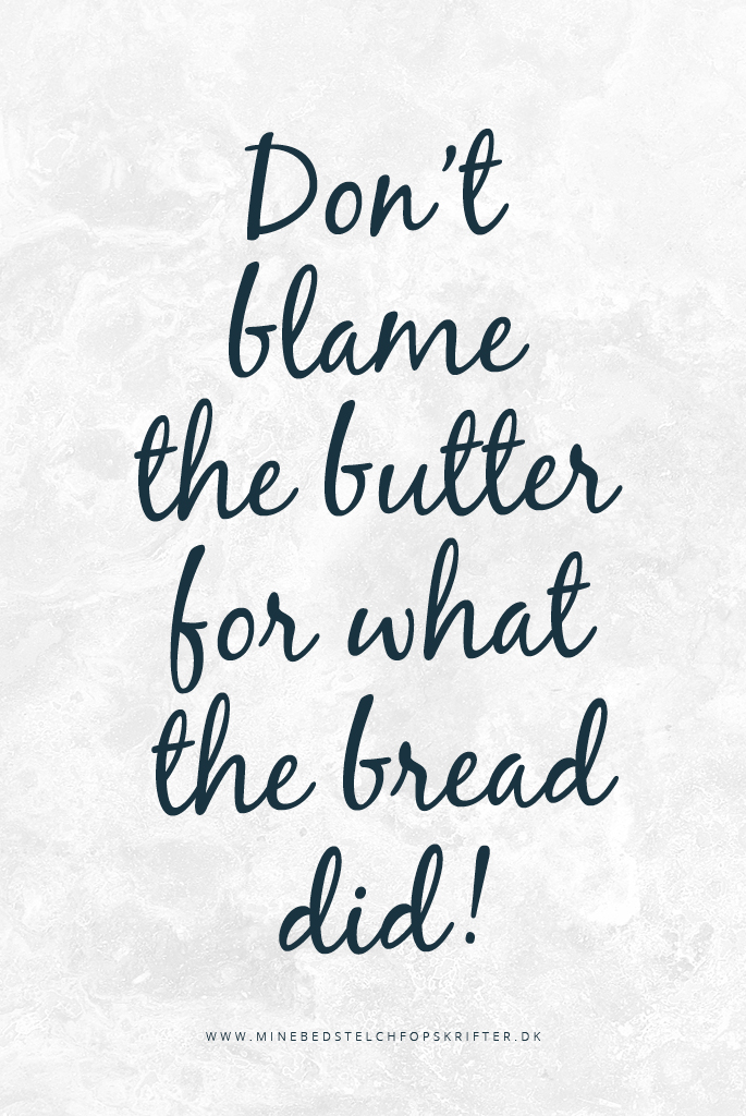 Mine-bedste-lchf-opskrifter-don't-blame-the-butter-for-what-the-bread-did